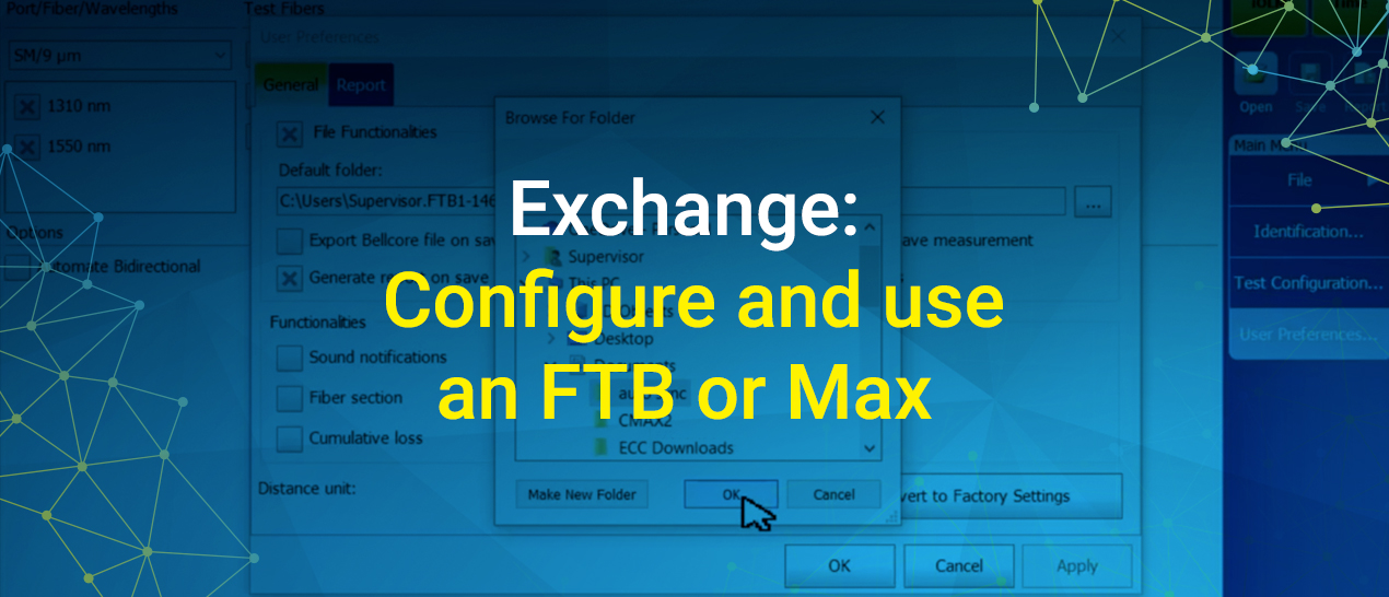 EXFO Exchange - Configure and use an FTB or Max