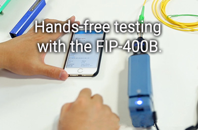 Hands-free fiber inspection with the FIP-435B
