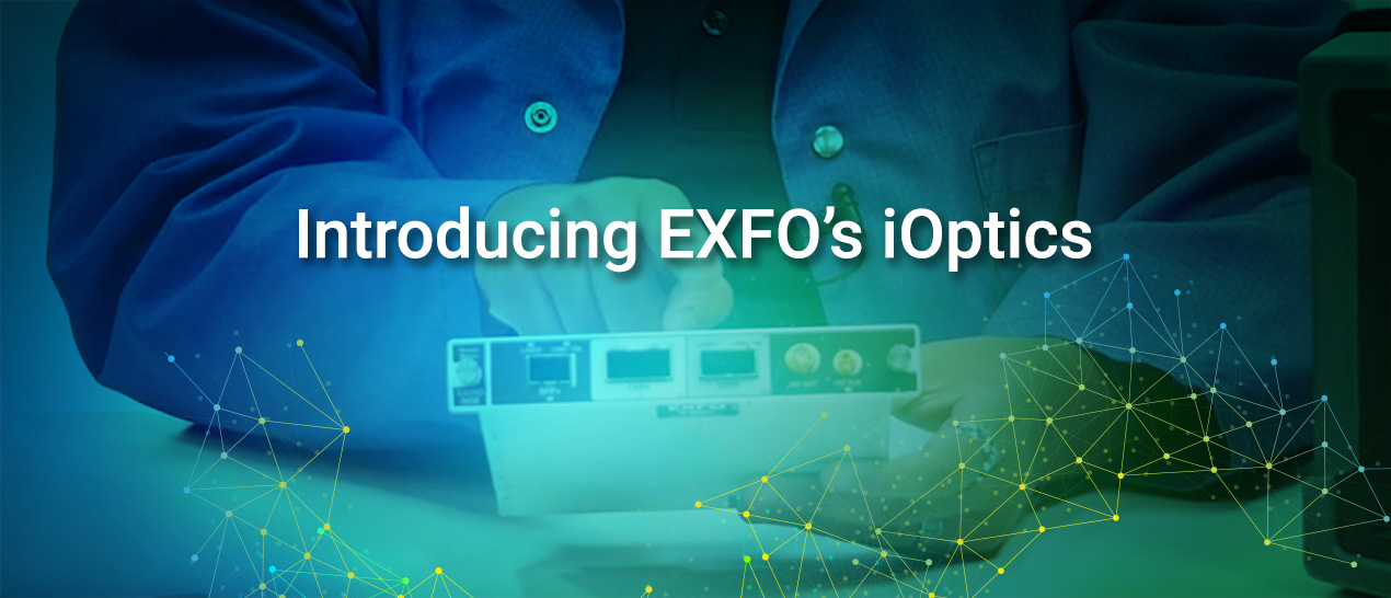 introducing-exfos-ioptics_1270x546.jpg