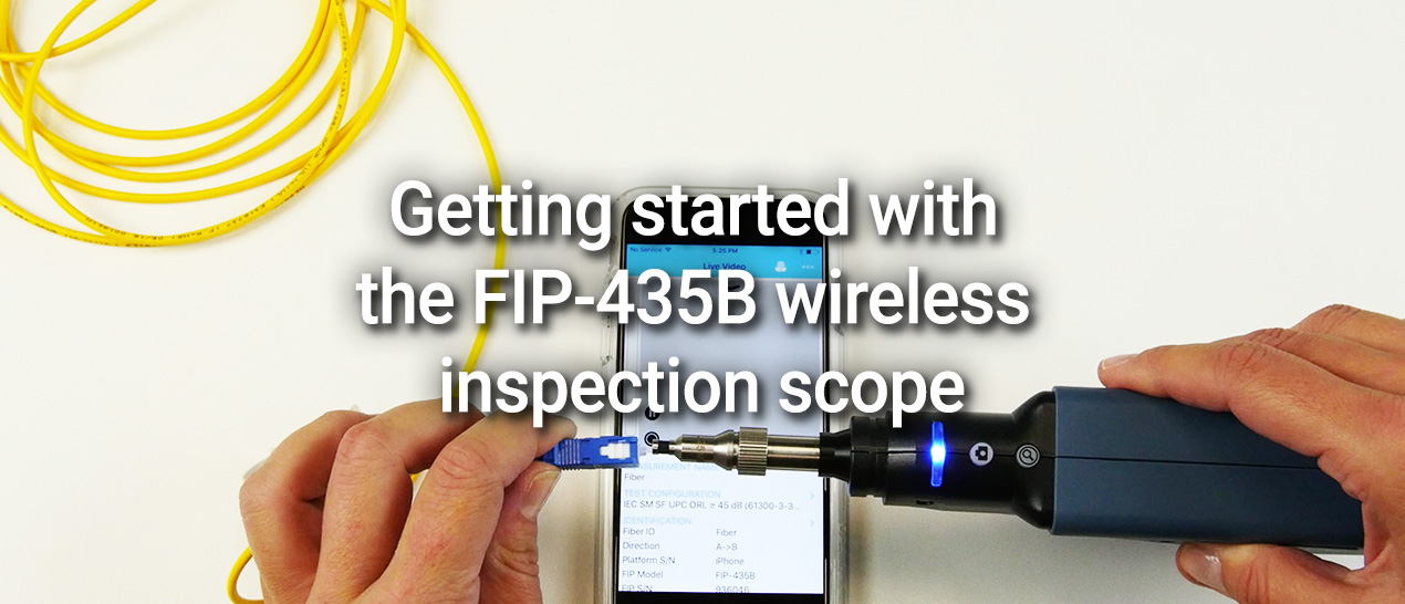 Getting started with the FIP-435B wireless inspection scope