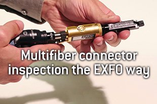 Multifiber connector inspection the EXFO way