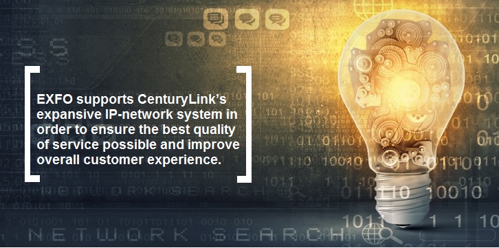 CenturyLink Leverages EXFO Service Assurance Solution to Deliver Best QoE