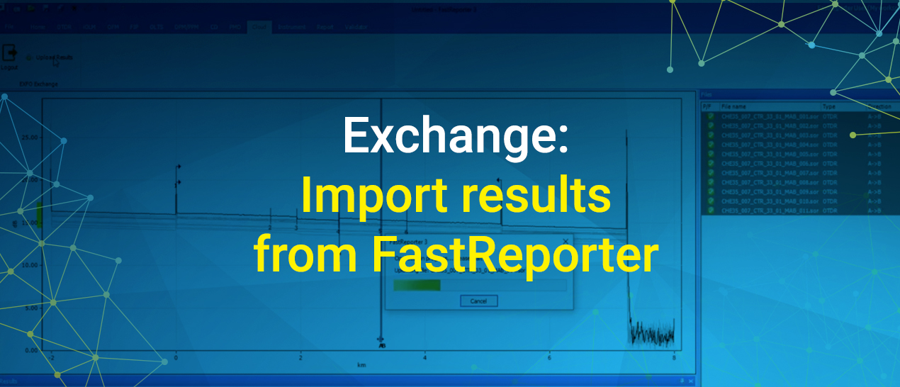 EXFO Exchange - Import results from FastReporter